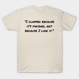 Sarcastic Quotes And Funny Sarcasm Sayings T-Shirt